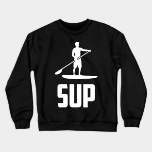 SUP Stand Up Paddling Funny Crewneck Sweatshirt